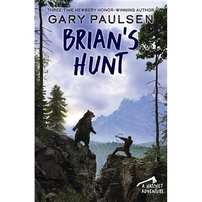  Brian's Hunt - (Hatchet Adventure) by  Gary Paulsen (Paperback) 