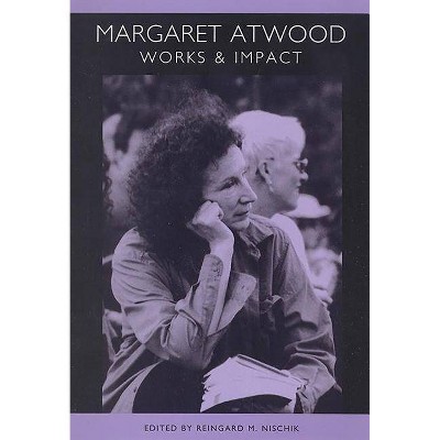 Margaret Atwood - (European Studies in North American Literature) by  Reingard M Nischik (Paperback)