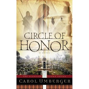 Circle of Honor - (Scottish Crown) by  Carol Umberger (Paperback) - 1 of 1