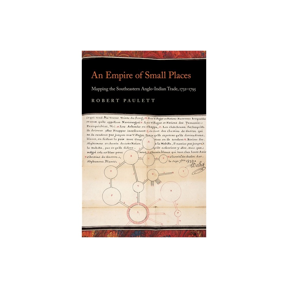 An Empire of Small Places - (Early American Places) by Robert Paulett (Paperback)