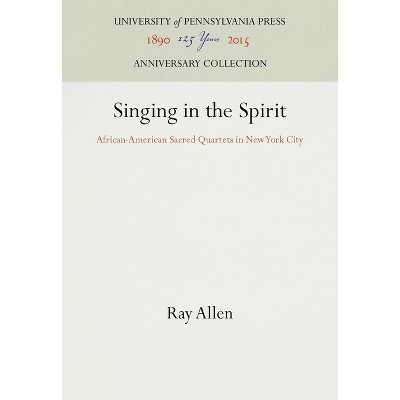 Singing in the Spirit - (Anniversary Collection) by  Ray Allen (Hardcover)