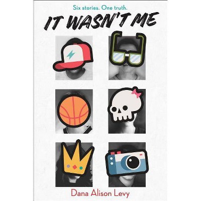 It Wasn't Me - by  Dana Alison Levy (Paperback)