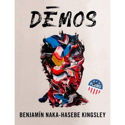 Dēmos - by  Benjamín Naka-Hasebe Kingsley (Paperback)