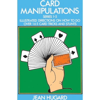Card Manipulations - (Dover Magic Books) by  Jean Hugard (Paperback)