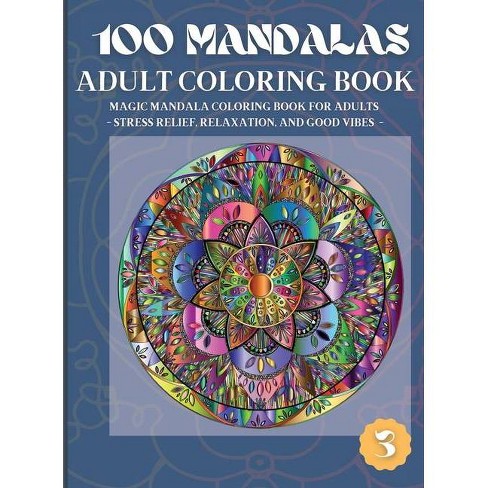 Download 100 Mandalas Adult Coloring Book By Lurbind Press Hardcover Target