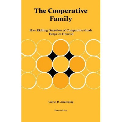 The Cooperative Family - by  Calvin Armerding (Paperback)