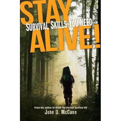 Stay Alive! - by  John D McCann (Paperback)