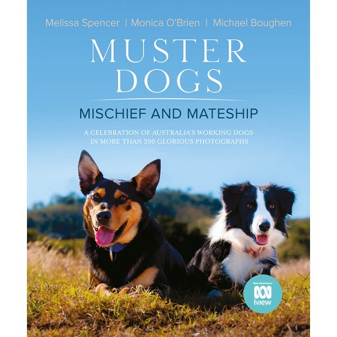 Muster Dogs - 3rd Edition by  Monica O'Brien & Michael Boughen & Melissa Spencer (Hardcover) - image 1 of 1