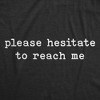 Mens Funny T Shirts Please Hesitate To Reach Me Sarcastic Anti Social Graphic Novelty Tee For Men - Crazy Dog Men's T Shirt for Introverts - 2 of 4