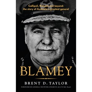 Blamey - by  Brent D Taylor (Paperback) - 1 of 1