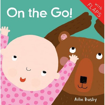 On the Go! - (Just Like Me! 2018) (Board Book)