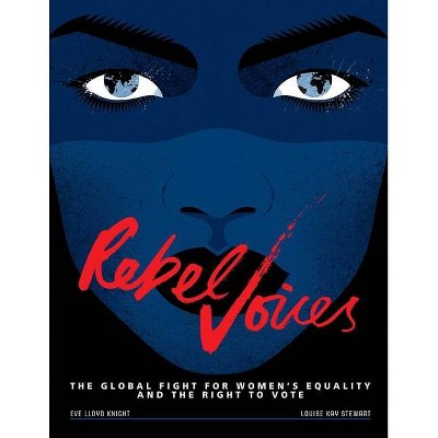 Rebel Voices - by  Louise Kay Stewart (Hardcover)