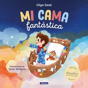 Mi Cama Fantástica. Método Babyrem / My Fantastic Bed - by  Olga Sesé (Hardcover) - 1 of 1