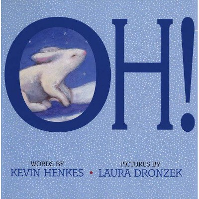 Oh! - by  Kevin Henkes (Hardcover)