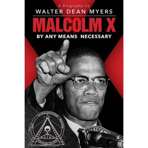 By Any Means Necessary Malcolm X: Real, Not Reinvented