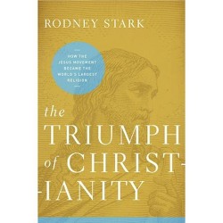 the triumph of christianity by rodney stark