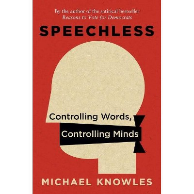 Speechless - by  Michael Knowles (Hardcover)