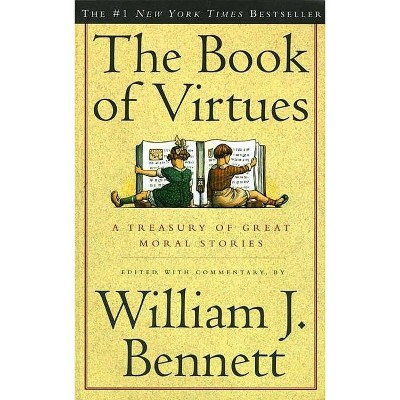 The Book of Virtues - by  William J Bennett (Paperback)