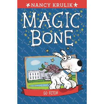 Go Fetch! #5 - (Magic Bone) by  Nancy Krulik (Paperback)