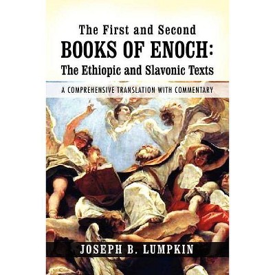 The First and Second Books of Enoch - by  Joseph B Lumpkin (Paperback)