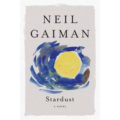 Stardust - by  Neil Gaiman (Paperback)