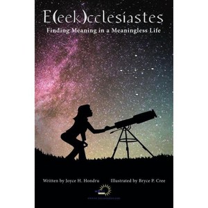 E(eek)Cclesiastes - by  Joyce H Hondru (Paperback) - 1 of 1