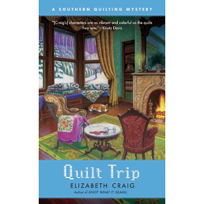 Quilt Trip - (Southern Quilting Mystery) by  Elizabeth Craig (Paperback)
