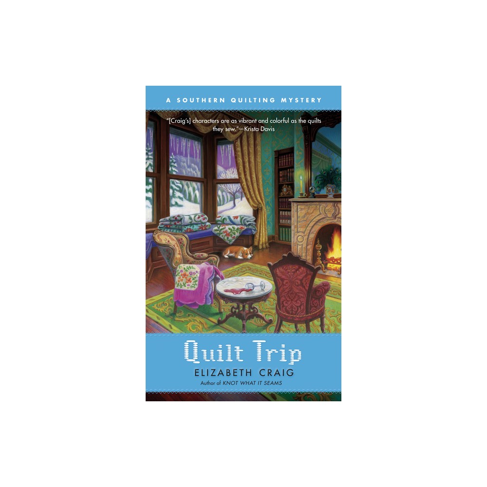 Quilt Trip - (Southern Quilting Mystery) by Elizabeth Craig (Paperback)