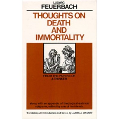 Thoughts on Death and Immortality - by  Ludwig Feuerbach (Paperback)