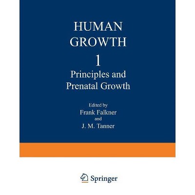 Principles and Prenatal Growth - by  F Falkner (Paperback)