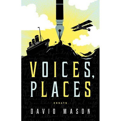 Voices, Places - by  David Mason (Paperback)