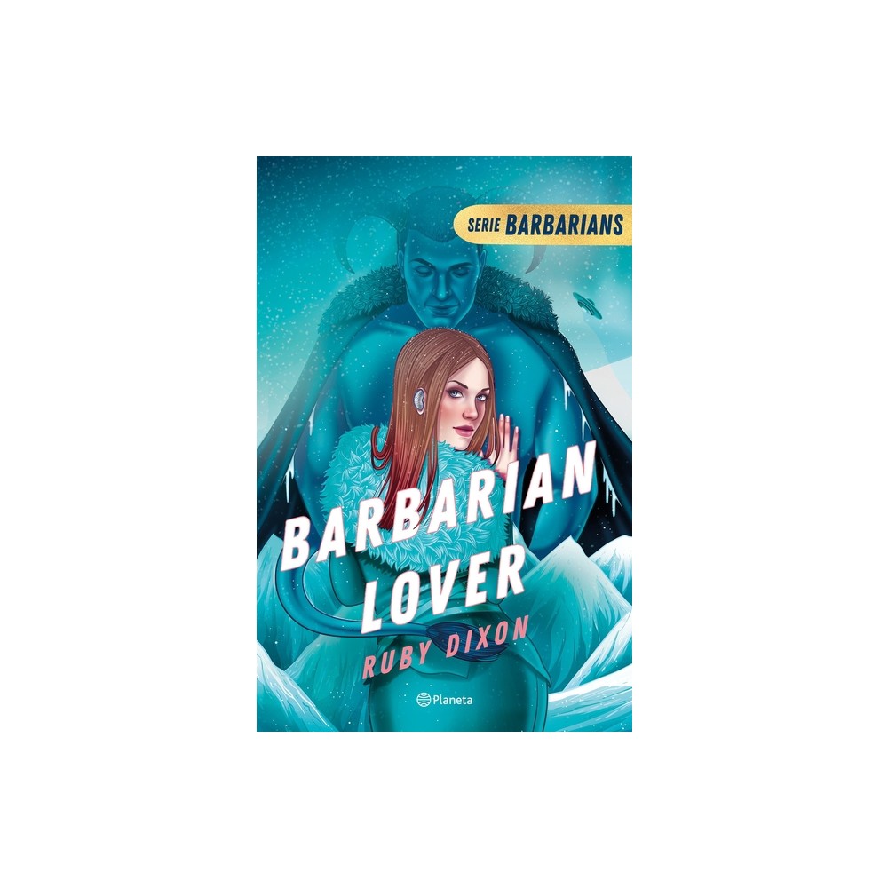 Barbarian Lover (Ice Planet Barbarians 3) - by Ruby Dixon (Paperback)