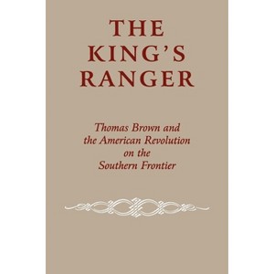 The King's Ranger - by  Edward J Cashin (Paperback) - 1 of 1