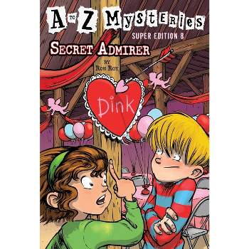A to Z Mysteries Super Edition #8: Secret Admirer - by  Ron Roy (Paperback)