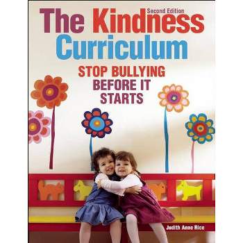 The Kindness Curriculum - 2nd Edition by  Judith Anne Rice (Paperback)