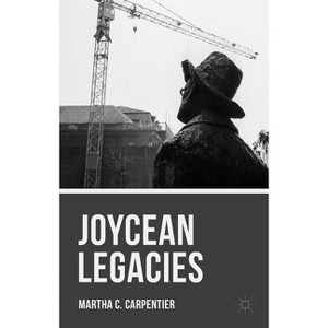 Joycean Legacies - by  Martha C Carpentier (Hardcover) - 1 of 1