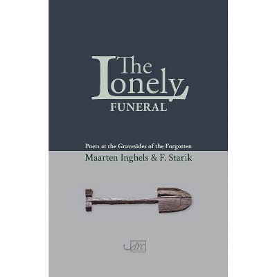 The Lonely Funeral - by  F Starik & Maarten Inghels (Paperback)