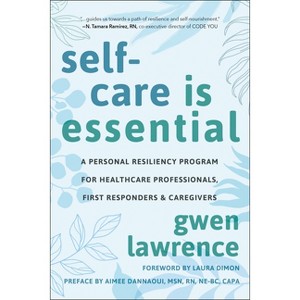 Self-Care Is Essential - by  Gwen Lawrence (Paperback) - 1 of 1