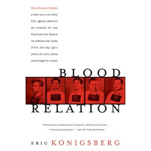 Blood Relation - by  Eric Konigsberg (Paperback) - 1 of 1