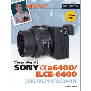 David Busch's Sony Alpha a7R III Guide to Digital Photography (The David  Busch Camera Guide Series): Busch, David: 9781681983790: : Books