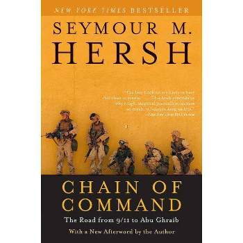 Chain of Command - by  Seymour M Hersh (Paperback)