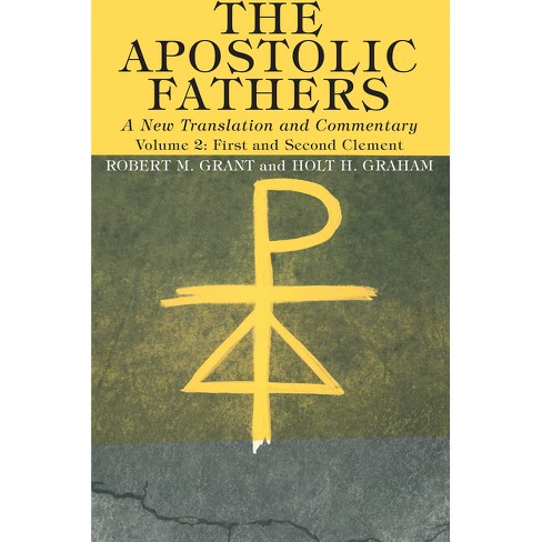 The Apostolic Fathers, A New Translation and Commentary, Volume II - by  Robert M Grant & Holt H Graham (Paperback)