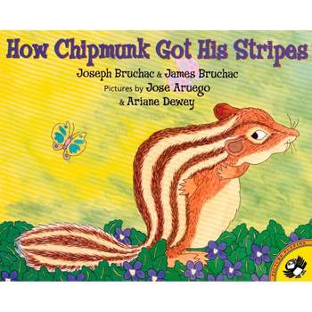 How Chipmunk Got His Stripes - (Picture Puffin Books) by  Joseph Bruchac & James Bruchac (Paperback)