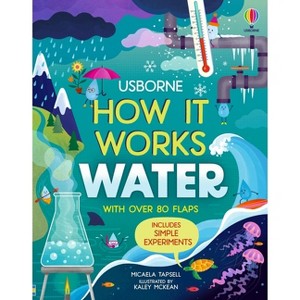 How It Works: Water - by  Micaela Tapsell (Board Book) - 1 of 1