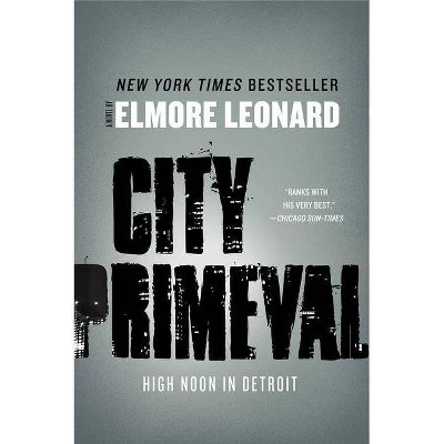 City Primeval - by  Elmore Leonard (Paperback)