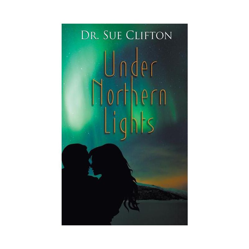 Under Northern Lights - (Daughters of Parrish Oaks) by  Clifton (Paperback), 1 of 2