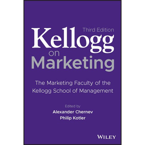 Kellogg on Marketing - 3rd Edition by  Alexander Chernev & Philip Kotler (Hardcover) - image 1 of 1