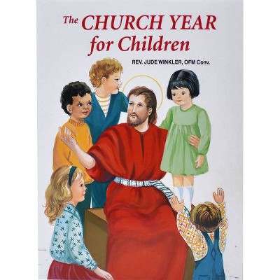 The Church Year for Children - (St. Joseph Picture Booksd) by  Jude Winkler (Paperback)