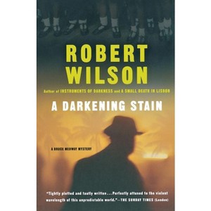A Darkening Stain - (Bruce Medway Mysteries) by  Robert Wilson (Paperback) - 1 of 1