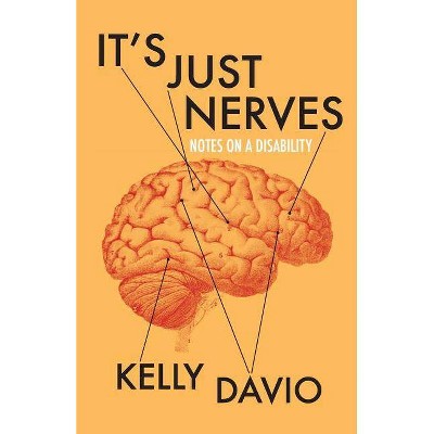 It's Just Nerves - by  Kelly Davio (Paperback)